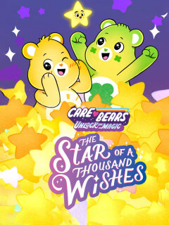 Care Bears: Unlock the Magic The Star of a Thousand Wishes | Xfinity Stream
