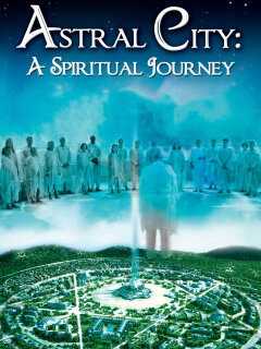 2010 Astral City: A Spiritual Journey