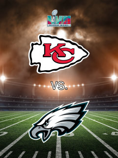 Super Bowl LVII - Kansas City Chiefs vs. Philadelphia Eagles