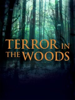 Terror in the Woods | Xfinity Stream