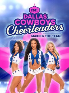 Dallas Cowboys Cheerleaders: Making the Team